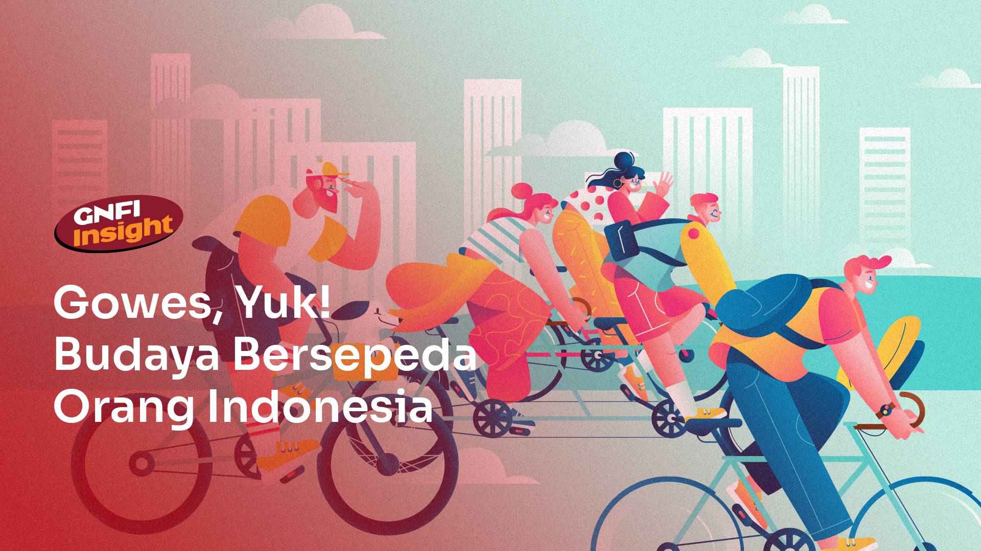 Gowas-Gowes, Yuk! Budaya Bersepeda Orang Indonesia